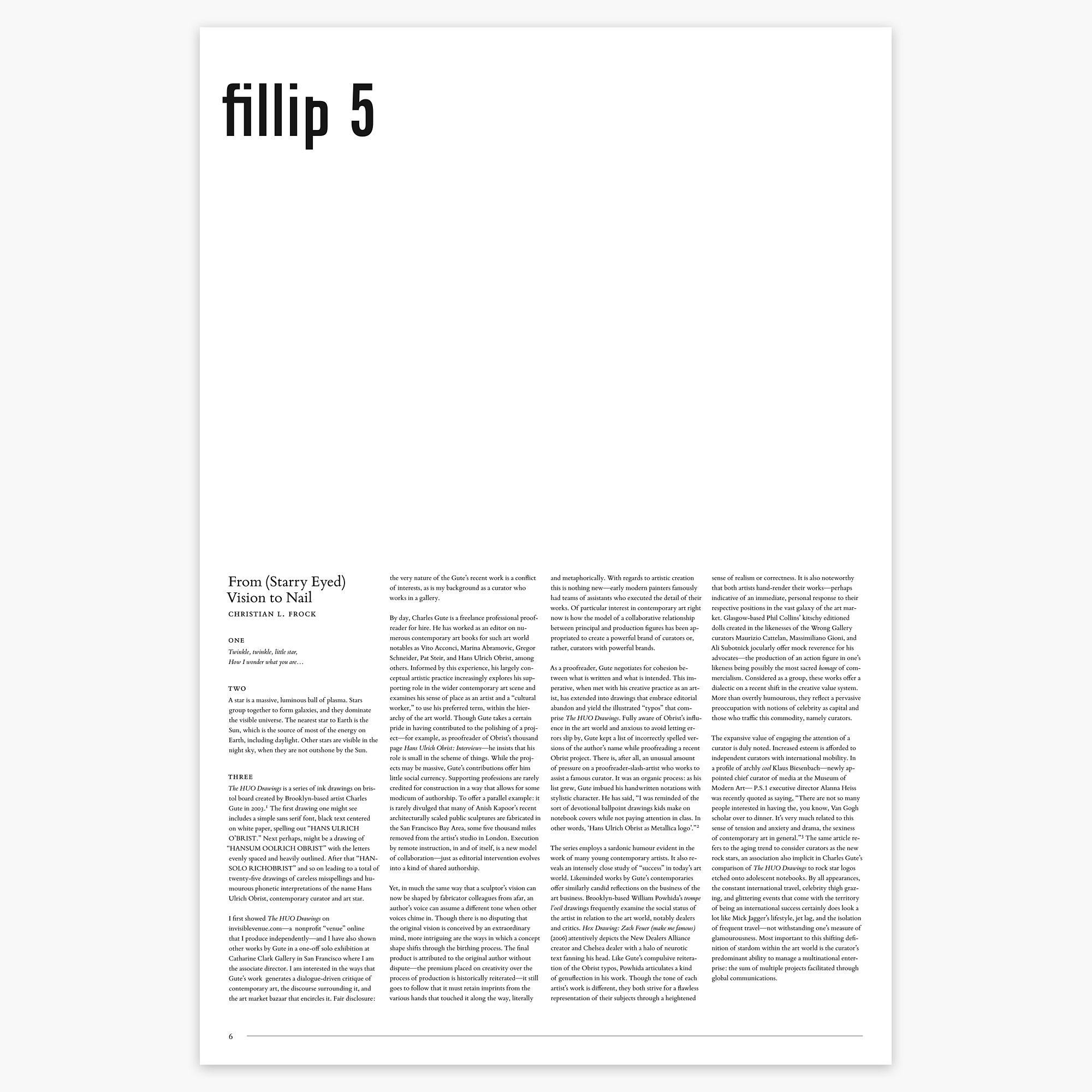 From (Starry-Eyed) Vision to Nail